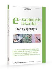e-zwolenienia lekarskie Przepisy i praktyka e-zwolenienia lekarskie Przepisy i praktyka