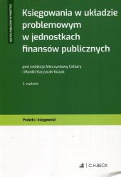 Księgowania w układzie problemowym w jednostkach finansów publicznych Księgowania w układzie problemowym w jednostkach finansów publicznych