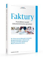 Faktury. Nowe zasady dokumentowania sprzedaży Faktury. Nowe zasady dokumentowania sprzedaży