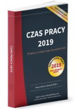 Czas pracy 2019 Przepisy z praktycznym komentarzem Czas pracy 2019 Przepisy z praktycznym komentarzem