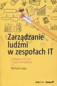 Zarządzanie ludźmi w zespołach IT Zarządzanie ludźmi w zespołach IT
