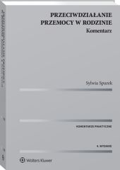 Przeciwdziałanie przemocy w rodzinie. Komentarz Przeciwdziałanie przemocy w rodzinie. Komentarz
