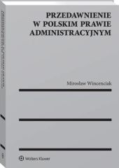 Przedawnienie w polskim prawie administracyjnym Przedawnienie w polskim prawie administracyjnym