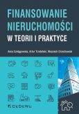 Finansowanie nieruchomości w teorii i praktyce Finansowanie nieruchomości w teorii i praktyce