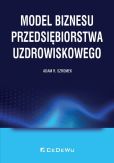 Model biznesu przedsiębiorstwa uzdrowiskowego Model biznesu przedsiębiorstwa uzdrowiskowego