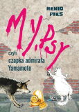 My psy czyli czapka admirała Yamamoto My psy czyli czapka admirała Yamamoto