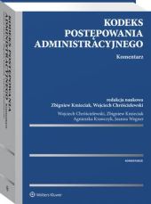 Kodeks postępowania administracyjnego. Komentarz Kodeks postępowania administracyjnego. Komentarz