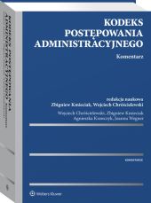 Kodeks postępowania administracyjnego. Komentarz Kodeks postępowania administracyjnego. Komentarz