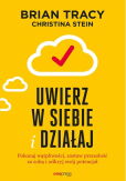 Wierz w siebie i działaj Wierz w siebie i działaj