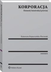 Korporacja. Elementy konstrukcji prawnej Korporacja. Elementy konstrukcji prawnej