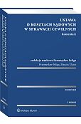 Ustawa o kosztach sądowych w sprawach cywilnych. Komentarz Ustawa o kosztach sądowych w sprawach cywilnych. Komentarz