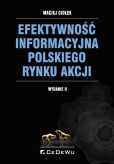 Efektywność informacyjna polskiego rynku akcji Efektywność informacyjna polskiego rynku akcji
