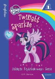 My Little Pony Twilight Sparkle i zaklęcie kryształowego serca My Little Pony Twilight Sparkle i zaklęcie kryształowego serca
