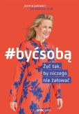 Być sobą Być sobą