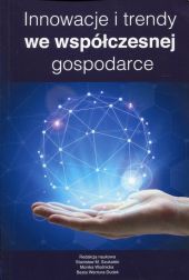 Innowacje i trendy we współczesnej gospodarce Innowacje i trendy we współczesnej gospodarce
