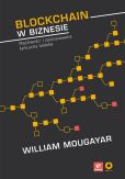Blockchain w biznesie Możliwości i zastosowania łańcucha bloków Blockchain w biznesie Możliwości i zastosowania łańcucha bloków