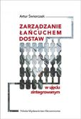 Zarządzanie łańcuchem dostaw w ujęciu zintegrowanym Zarządzanie łańcuchem dostaw w ujęciu zintegrowanym