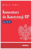 Komentarz do Konstytucji RP Art. 11, 13 Komentarz do Konstytucji RP Art. 11, 13