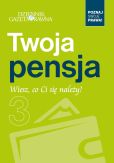 Twoja pensja - Wiesz co Ci się należy! Twoja pensja - Wiesz co Ci się należy!