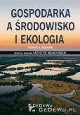 Gospodarka a środowisko i ekologia Gospodarka a środowisko i ekologia