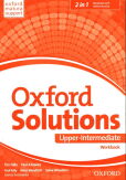 Oxford Solutions Upper-Intermediate Workbook + Online Practice Oxford Solutions Upper-Intermediate Workbook + Online Practice