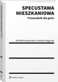 Specustawa mieszkaniowa. Przewodnik dla gmin Specustawa mieszkaniowa. Przewodnik dla gmin