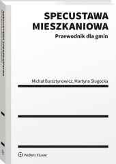 Specustawa mieszkaniowa. Przewodnik dla gmin Specustawa mieszkaniowa. Przewodnik dla gmin
