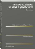 Fundusz Dróg Samorządowych. Komentarz Fundusz Dróg Samorządowych. Komentarz