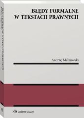 Błędy formalne w tekstach prawnych Błędy formalne w tekstach prawnych