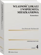 Własność lokali i wspólnota mieszkaniowa. Komentarz Własność lokali i wspólnota mieszkaniowa. Komentarz