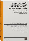 Działalność gospodarcza w sektorze MŚP Działalność gospodarcza w sektorze MŚP