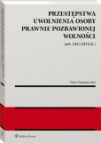 Przestępstwa uwolnienia osoby prawnie pozbawionej wolności (art. 242 i 243 k.k.) Przestępstwa uwolnienia osoby prawnie pozbawionej wolności (art. 242 i 243 k.k.)