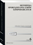 Metodyka sporządzania umów gospodarczych Metodyka sporządzania umów gospodarczych