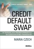 Credit default swap w transakcjach średnioterminowych na globalnym rynku finansowym Credit default swap w transakcjach średnioterminowych na globalnym rynku finansowym