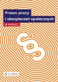 Prawo pracy i ubezpieczeń społecznych w pigułce Prawo pracy i ubezpieczeń społecznych w pigułce