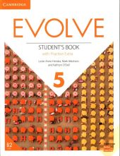 Evolve 5 Student's Book with Practice Extra Evolve 5 Student's Book with Practice Extra