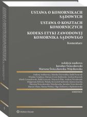 Ustawa o komornikach sądowych. Ustawa o kosztach komorniczych. Kodeks Etyki Zawodowej Komornika Sądowego. Komentarz Ustawa o komornikach sądowych. Ustawa o kosztach komorniczych. Kodeks Etyki Zawodowej Komornika Sądowego. Komentarz