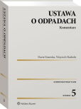 Ustawa o odpadach. Komentarz Ustawa o odpadach. Komentarz