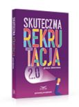 Skuteczna rekrutacja 2.0 Skuteczna rekrutacja 2.0