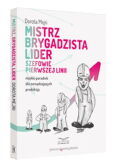 Mistrz Brygadzista Lider Szefowie pierwszej linii Mistrz Brygadzista Lider Szefowie pierwszej linii