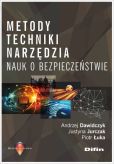 Metody techniki narzędzia nauk o bezpieczeństwie Metody techniki narzędzia nauk o bezpieczeństwie