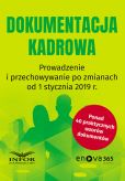 Dokumentacja kadrowa. Prowadzenie i przechowywanie po zmianach od 1 stycznia 2019 Dokumentacja kadrowa. Prowadzenie i przechowywanie po zmianach od 1 stycznia 2019