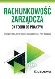 Rachunkowość zarządcza Od teorii do praktyki Rachunkowość zarządcza Od teorii do praktyki