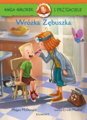 Hania Humorek i przyjaciele Wróżka zębuszka Hania Humorek i przyjaciele Wróżka zębuszka