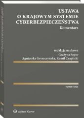Ustawa o krajowym systemie cyberbezpieczeństwa. Komentarz Kamil Czaplicki