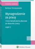 Wynagrodzenie za pracę i inne świadczenia płacowe ze stosunku pracy. Część 2 Wynagrodzenie za pracę i inne świadczenia płacowe ze stosunku pracy. Część 2