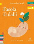 Czytam sobie Fasola Eulalii Poziom 1 Czytam sobie Fasola Eulalii Poziom 1