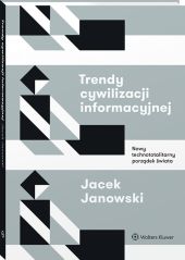 Trendy cywilizacji informacyjnej. Nowy technototalitarny porządek świata Trendy cywilizacji informacyjnej. Nowy technototalitarny porządek świata