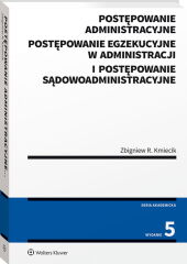 Postępowanie administracyjne, postępowanie egzekucyjne w administracji i postępowanie sądowoadministracyjne Postępowanie administracyjne, postępowanie egzekucyjne w administracji i postępowanie sądowoadministracyjne