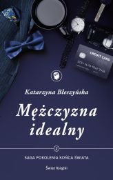 Mężczyzna idealny Tom 2 Saga Pokolenie końca świata Mężczyzna idealny Tom 2 Saga Pokolenie końca świata